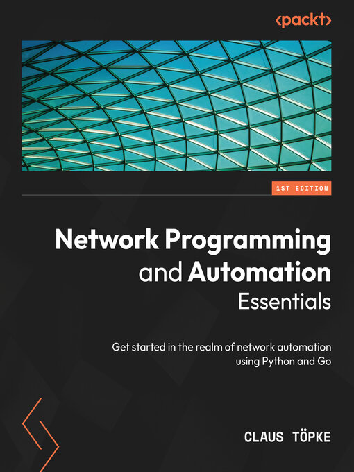 Title details for Network Programming and Automation Essentials by Claus Topke - Available
